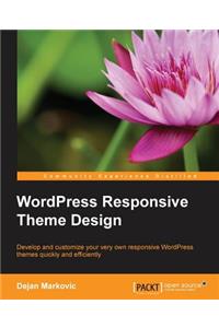 WordPress Responsive Theme Design Essentials