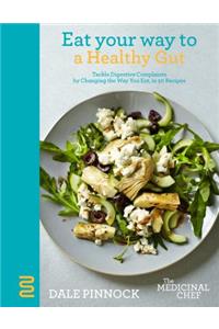 Eat Your Way to a Healthy Gut