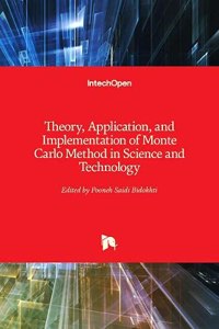 Theory, Application, and Implementation of Monte Carlo Method in Science and Technology