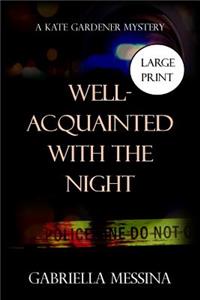Well-Acquainted with the Night