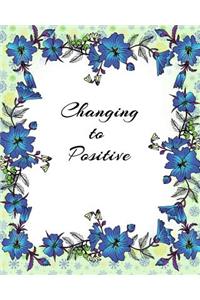 Changing to Positive