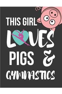 This Girl Loves Pigs & Gymnastics