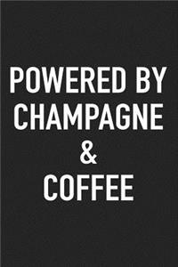 Powered by Champagne and Coffee