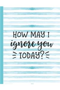 How May I Ignore You