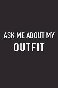 Ask Me about My Outfit
