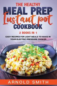 Healthy Meal Prep Instant Pot Cookbook