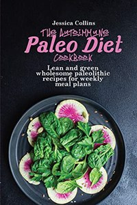 The Autoimmune Paleo Cookbook