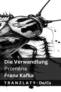 Die Verwandlung / Proměna