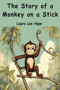 Story of a Monkey on a Stick