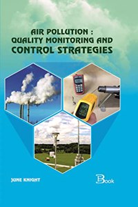 Air Pollution: Quality Monitoring and Control Strategies