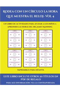Imprimibles para infantil (Rodea con un círculo la hora que muestra el reloj- Vol 4)