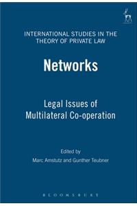 Networks: Legal Issues of Multilateral Co-Operation