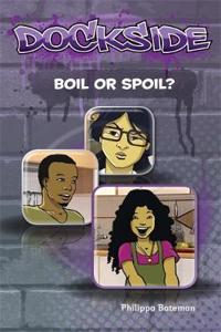 Dockside: Spoil or Boil (Stage 1 Book 12)