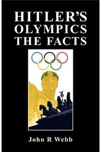 Hitler's Olympics - The Facts