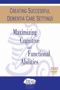 Maximizing Cognitive and Functional Abilities