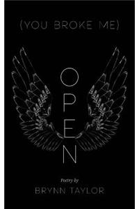 (You Broke Me) Open