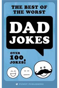 The Best of the Worst Dad Jokes