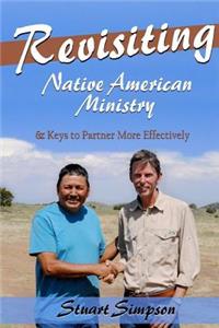 Revisiting Native American Ministry: & Keys to Partner More Effectively