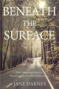 Beneath the Surface