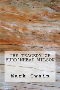 The Tragedy of Pudd'nhead Wilson