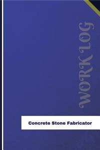 Concrete Stone Fabricator Work Log