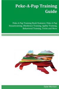 Peke-A-Pap Training Guide Peke-A-Pap Training Book Features