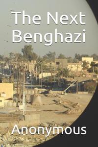 The Next Benghazi