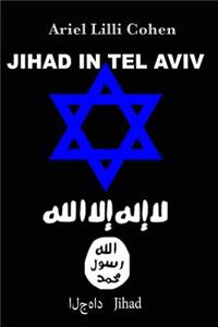 Israel Jihad in Tel Aviv