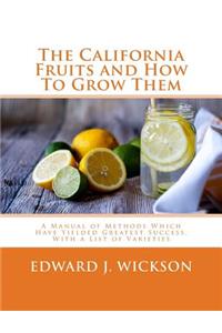 The California Fruits and How To Grow Them