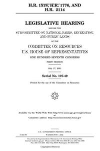 H.R. 1518, H.R. 1776, and H.R. 2114: Legislative Hearing Before the Subcommittee on National Parks, Recreation, and Public Lands of the Committee on ... Congress, First Session, July 17, 2001.