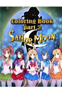 Sailor Moon Coloring Book: Part 2, This Amazing Coloring Book Will Make Your Kids Happier and Give Them Joy(ages 4-9)