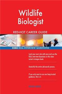 Wildlife Biologist RED-HOT Career Guide; 2588 REAL Interview Questions