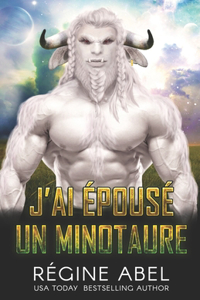 J'ai Épousé Un Minotaure