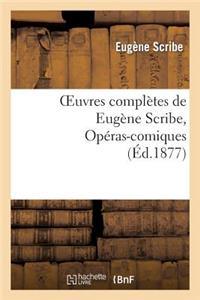 Oeuvres Complètes de Eugène Scribe, Opéras-Comiques. Sér. 4