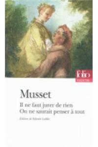 Il ne faut jurer de rien & On ne saurait penser