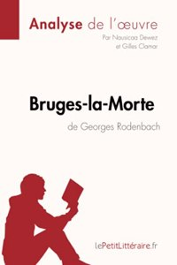 Bruges-la-Morte de Georges Rodenbach (Analyse de l'oeuvre)
