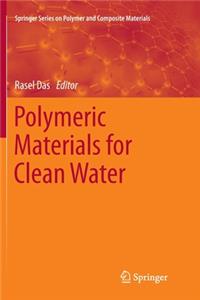 Polymeric Materials for Clean Water