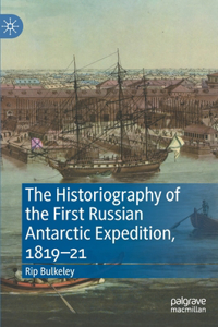 Historiography of the First Russian Antarctic Expedition, 1819-21