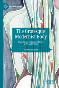 Grotesque Modernist Body