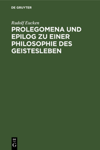 Prolegomena Und Epilog Zu Einer Philosophie Des Geistesleben