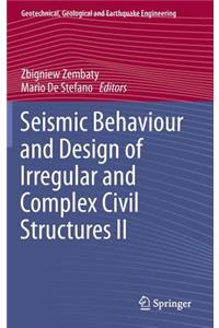 Seismic Behaviour and Design of Irregular and Complex Civil Structures II