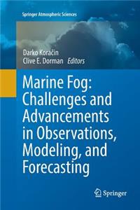 Marine Fog: Challenges and Advancements in Observations, Modeling, and Forecasting