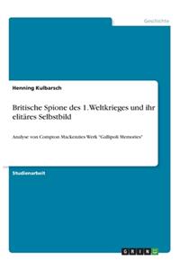 Britische Spione des 1. Weltkrieges und ihr elitäres Selbstbild