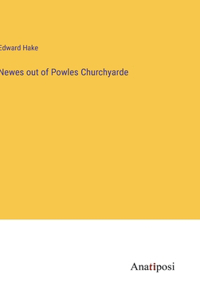 Newes out of Powles Churchyarde