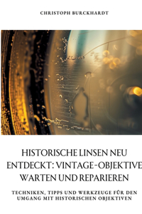 Historische Linsen neu entdeckt