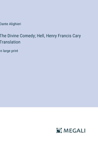 Divine Comedy; Hell, Henry Francis Cary Translation