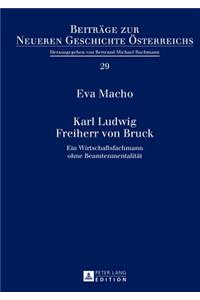 Karl Ludwig Freiherr Von Bruck
