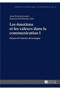 Les emotions et les valeurs dans la communication I