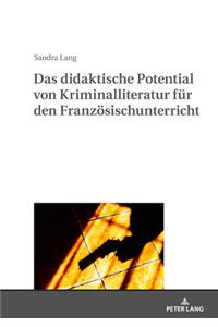 Das Didaktische Potential Von Kriminalliteratur Fuer Den Franzoesischunterricht