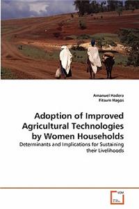 Adoption of Improved Agricultural Technologies by Women Households